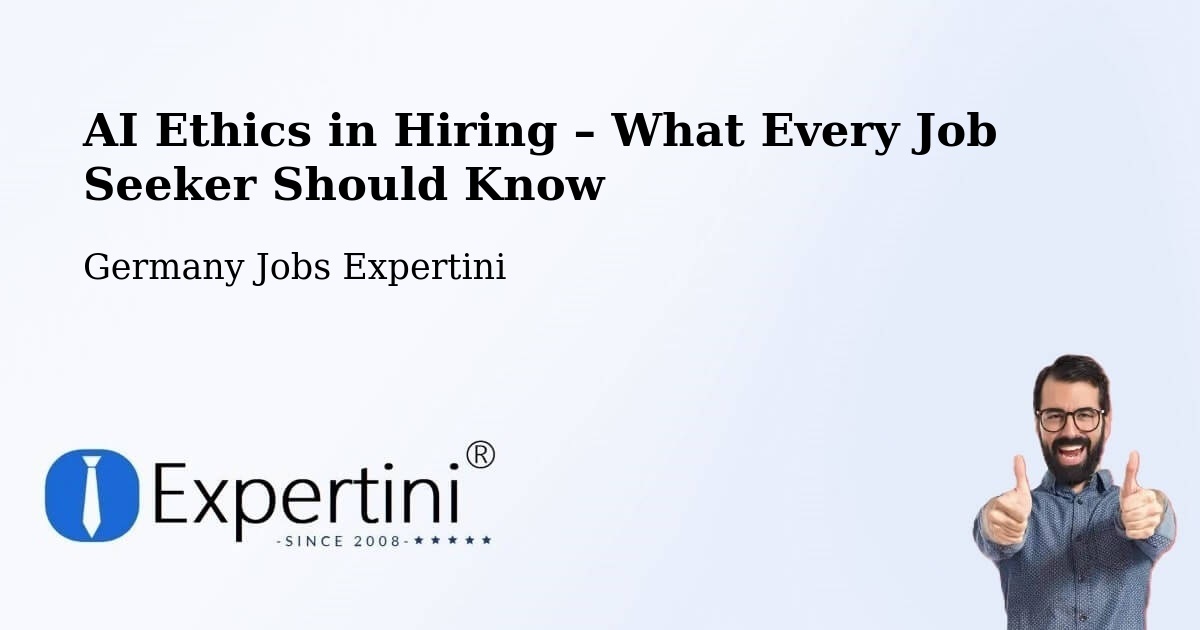 AI Ethics in Recruitment & Hiring – Satrup - Satrup, Germany Jobs Expertini
