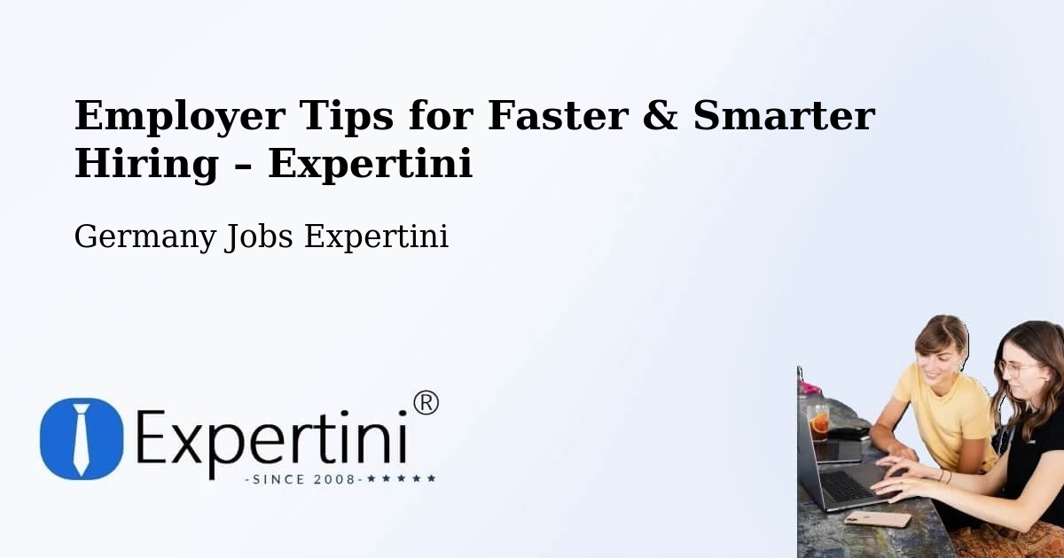Employer Tips for Hiring & Recruitment – Satrup - Satrup, Germany Jobs Expertini