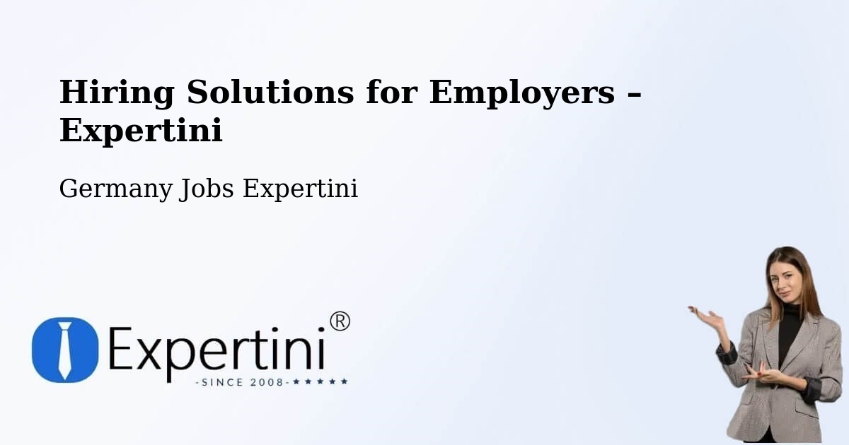 Hiring Solutions for Employers in Satrup - Satrup, Germany Jobs Expertini