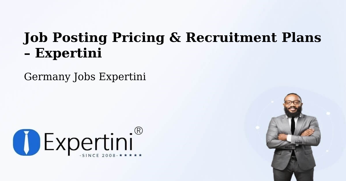 Job Posting Pricing & Recruitment Plans – Satrup - Satrup, Germany Jobs Expertini